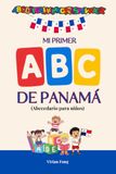 Mi Primer ABC de Panamá: Aprende el Abecedario con Palabras de Panamá