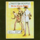 Sony Music Mott The Hoople All The Young Dudes