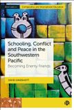 Schooling, Bristol University Press Schooling, Conflict and Peace in the Southwestern Pacific: Becoming Enemy Friends Paperback