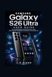 Samsung Galaxy S26 Ultra User Guide