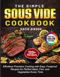 The Simple Sous Vide Cookbook
