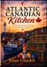 Atlantic Canadian Kitchen: Traditional Atlantic Canadian And Acadian Cuisine