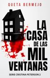 LA CASA DE LAS MIL VENTANAS: Crimen, misterio y suspense en un hotel en Asturias (Serie Cristina Peterson: libro 2)