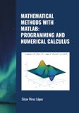 MATHEMATICAL METHODS WITH MATLAB: PROGRAMMING AND NUMERICAL CALCULUS