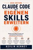 Claude Code mit eigenen Skills erweitern: Wiederverwendbare Prompts und automatisierte Playbooks für Entwicklungsteams verpacken