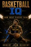 Basketball IQ: How great players think
