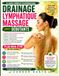 Massage de drainage lymphatique pour débutants: Le guide ultime d'automassage pour réduire les gonflements, améliorer la circulation, ....., soulager ... immunitaire et rétablir le bien-être général.