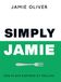 Simply Jamie: Des plats rapides et faciles
