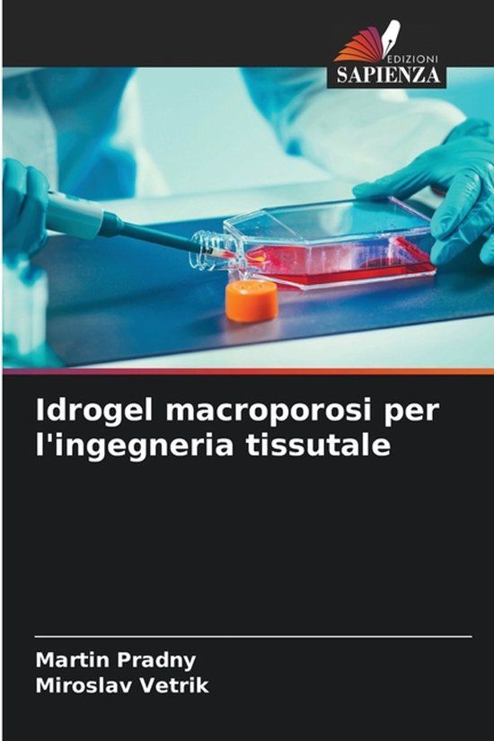 Idrogel OmniScriptum SRL Idrogel macroporosi per l'ingegneria tissutale