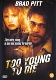 Merkloos / Sans marque Too Young to Die