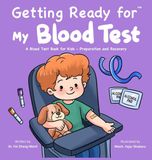 Getting Libri GmbH Getting Ready for My Blood Test: A Blood Test Book for Kids - Preparation and Recovery