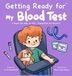 Getting Libri GmbH Getting Ready for My Blood Test: A Blood Test Book for Kids - Preparation and Recovery