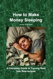 How to Make Money Sleeping
