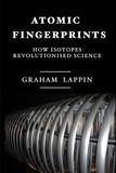 Atomic Fingerprints: How Isotopes Revolutionised Science