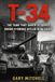 T-34: The Tank That Saved the Soviet Union and Broke Hitler in the East: 5