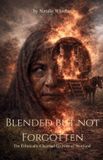 Blended Libri GmbH Blended But Not Forgotten: The Ethnically Cleansed Gypsies of Scotland