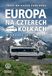 Europa na czterech kółkach. Trasy na każdą porę roku
