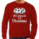 Bellatio Decorations Foute Kersttrui / sweater voor heren - voetbal Kerstbal - All I wanna do - rood XXL