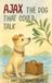 Ajax the Dog That Could Talk - Hardcover