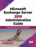 Microsoft Exchange Server 2019 Administration Guide