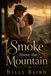 Smoke Above the Mountain: An Appalachian Love Story