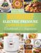 NUTRICHEF ELECTRIC PRESSURE COOKER 6-QUART COOKBOOK FOR BEGINNERS: 200 Easy & Delicious Recipes for Soups, Meats, Chicken, Seafood, Rice, Beans, ... Pasta, Desserts & Everyday Family Meals