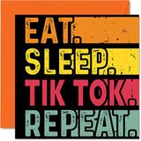 Verjaardagskaart grappig voor haar of hem - Eet, slaap, TikTok, Herhaal - Happy Birthday-kaarten voor geschenken voor sociale media Meme Lovers, 145 mm x 145 mm verjaardagswenskaarten voor alle