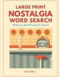 Large Print Nostalgia Word Search: 60 Easy-to-Read Puzzles for Seniors – Volume 3