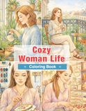 Cozy Woman Life Coloring Book: Escape Busy Days and Calm Your Mind