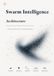 Swarm Intelligence Architecture
