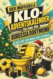 Der Borussia Dortmund Der inoffizielle Klo-Adventskalender für Fans von Borussia Dortmund