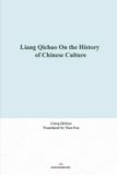 Liang Chicago Academic Press Liang Qichao On the History of Chinese Culture Paperback