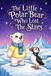 The Little Polar Bear Who Lost The Stars: A heartwarming Arctic adventure about courage, friendship, and finding light in the darkest moments