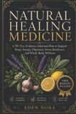 Natural Libri GmbH Natural Healing Medicine: A 30-Day Evidence-Informed Plan to Support Sleep, Energy, Digestion, Stress Resilience, and Whole-Body Wellness