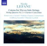 Outhere Naxos Fiona Cross, Nicholas Clapton, Goldberg Ensemble, Malcolm Layfield - Lefanu: Catena For Eleven Solo Strings (CD)