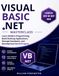 Visual Basic .NET Masterclass: Learn Modern Programming, Build Desktop Applications, Manage Databases, and Develop Real-World Projects
