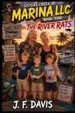 Sisters Creek Marina LLC BOOK FIVE: THE RIVER RATS