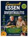 GENUSSVOLL ESSEN BEI DIVERTIKULITIS FÜR SENIOREN