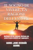 IL Libri GmbH Il Sogno Di Vivere, La Ragione Dell'essere