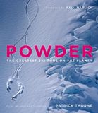 Powder: Quercus Publishing Powder: The Greatest Ski Runs on the Planet Hardcover