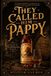 They Independently Published They called him Pappy
