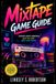 Mixtape Game Guide: Your Official Road Map to Friendship, Soundtracks, and Lasting Memories