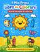 Il Mio Primo Libro da Colorare: Libro da Colorare per Bambini 1-4 anni