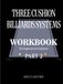 THREE CUSHION BILLIARDS SYSTEMS Workbook - Part 2