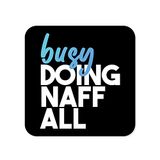 Grappige drankjes Coaster | Nieuwigheid Office Mok Onderzetters | Kinderachtige Naff All Beer Mat | Sarcastische Home Accessoire | Domme Prank Joke Coffee - CC59