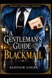 A Independently Published A Gentleman's Guide To Blackmail Paperback