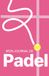 Mon Journal de Padel: Le carnet de sport pour transformer tes matchs, clarifier ta tactique et progresser avec confiance