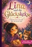 Lina und die Glückskekse - Erstlesebuch mit Silbentrennung ab 6 Jahren ab der 1. Klasse