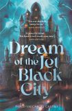 Dream Zaffre A Canticle of Dreams & Nightmares- Dream of the Jet-Black City