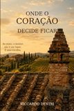 Onde o coração decide ficar: Uma história de superação